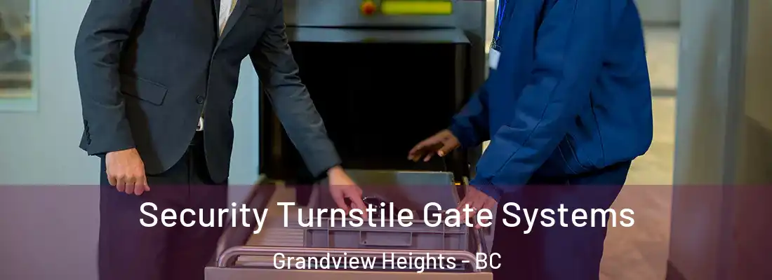  Security Turnstile Gate Systems Grandview Heights - BC