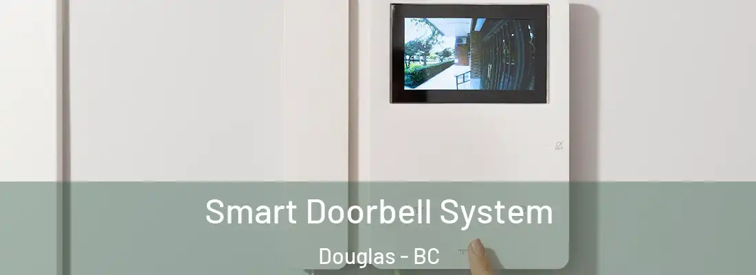  Smart Doorbell System Douglas - BC