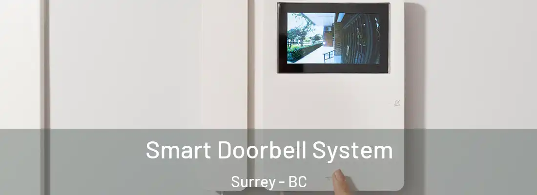  Smart Doorbell System Surrey - BC