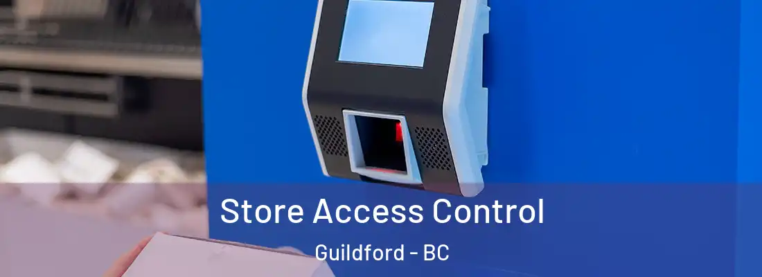  Store Access Control Guildford - BC