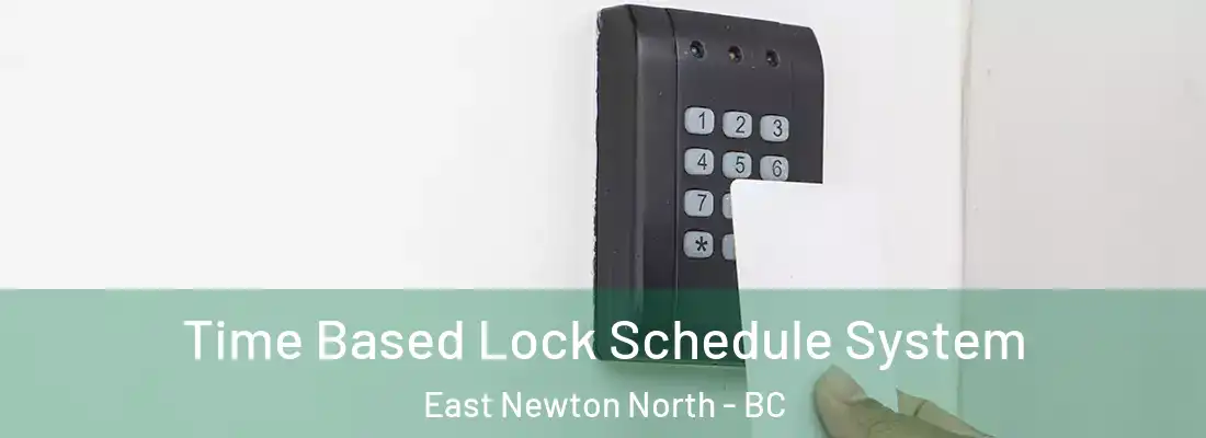  Time Based Lock Schedule System East Newton North - BC