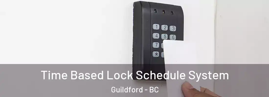  Time Based Lock Schedule System Guildford - BC