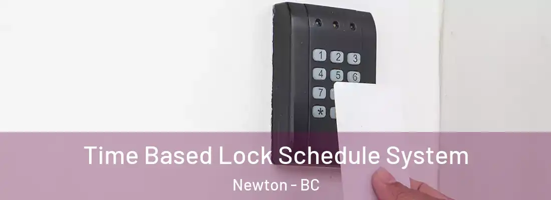  Time Based Lock Schedule System Newton - BC
