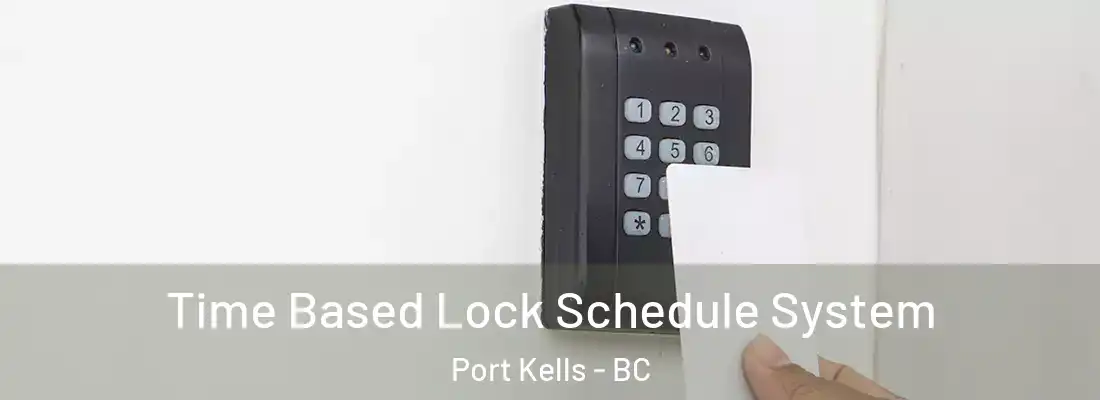  Time Based Lock Schedule System Port Kells - BC
