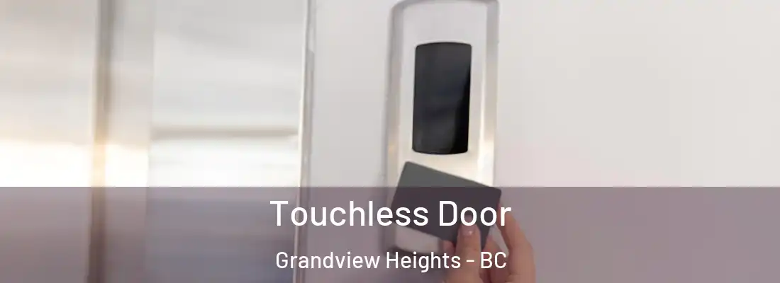  Touchless Door Grandview Heights - BC
