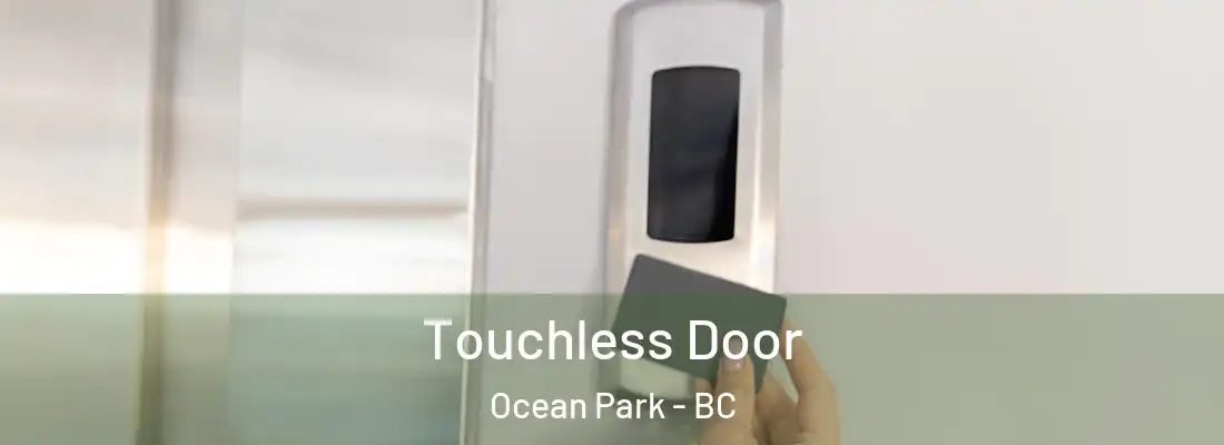  Touchless Door Ocean Park - BC