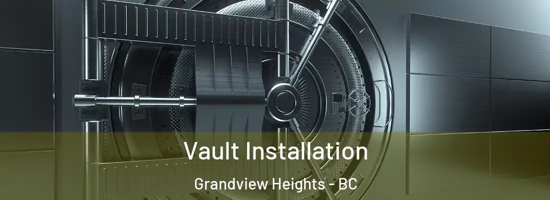  Vault Installation Grandview Heights - BC
