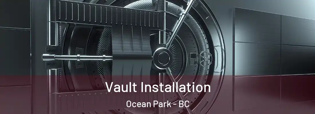  Vault Installation Ocean Park - BC