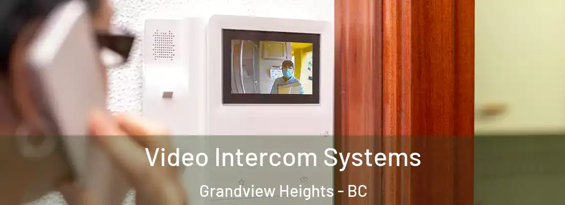  Video Intercom Systems Grandview Heights - BC