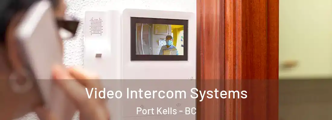  Video Intercom Systems Port Kells - BC
