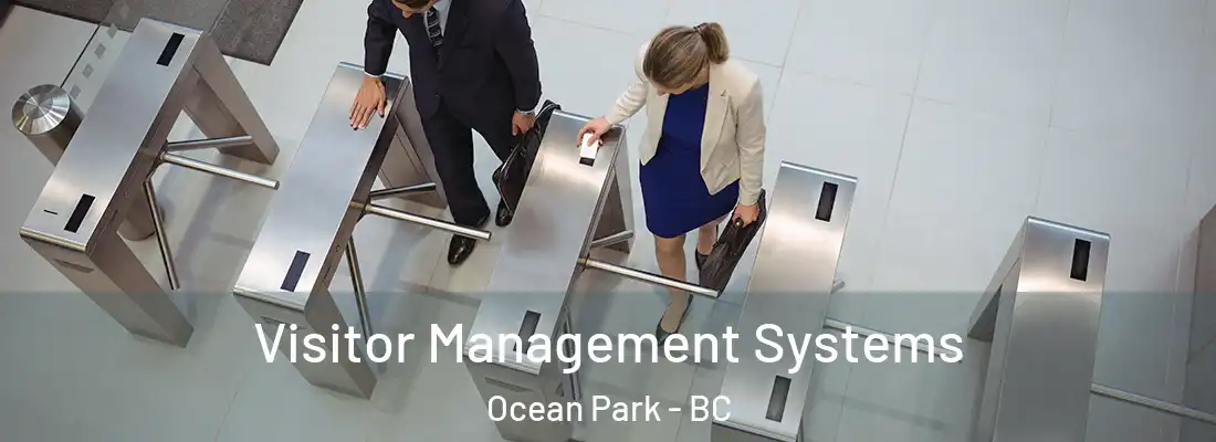  Visitor Management Systems Ocean Park - BC