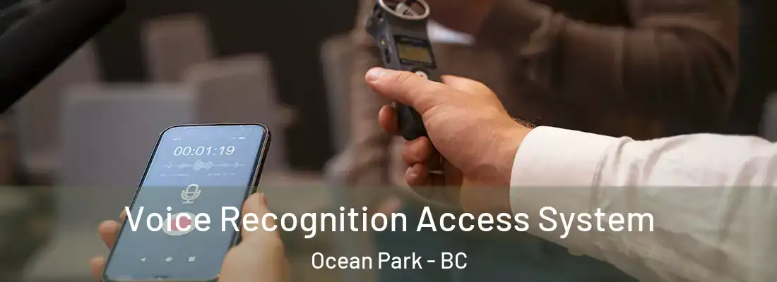  Voice Recognition Access System Ocean Park - BC