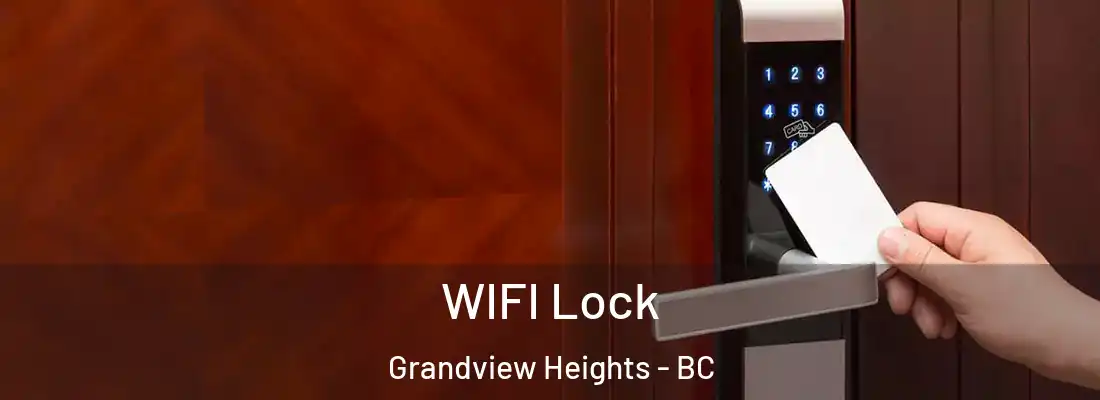  WIFI Lock Grandview Heights - BC